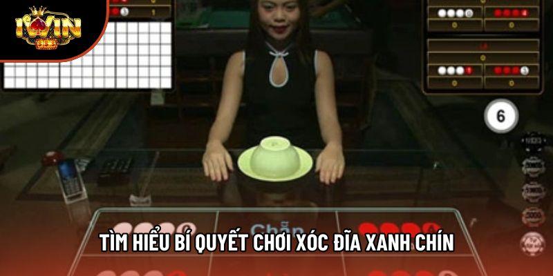 Tìm hiểu bí quyết chơi xóc đĩa xanh chín Tìm hiểu bí quyết chơi xóc đĩa xanh chín