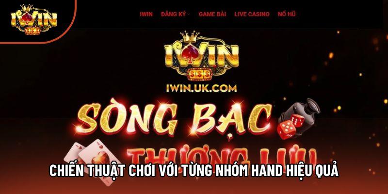 Chiến thuật chơi với từng nhóm hand hiệu quả Chiến thuật chơi với từng nhóm hand hiệu quả