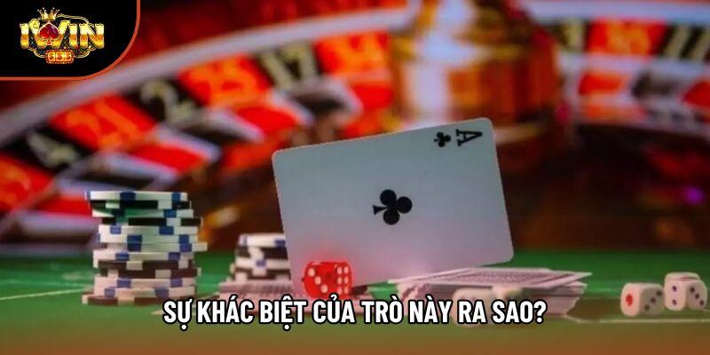 Sự khác biệt của trò này ra sao? Sự khác biệt của trò này ra sao?