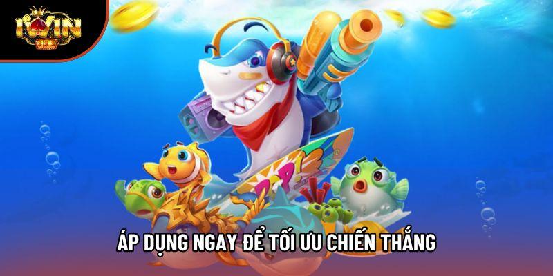 Áp dụng ngay để tối ưu chiến thắng Áp dụng ngay để tối ưu chiến thắng